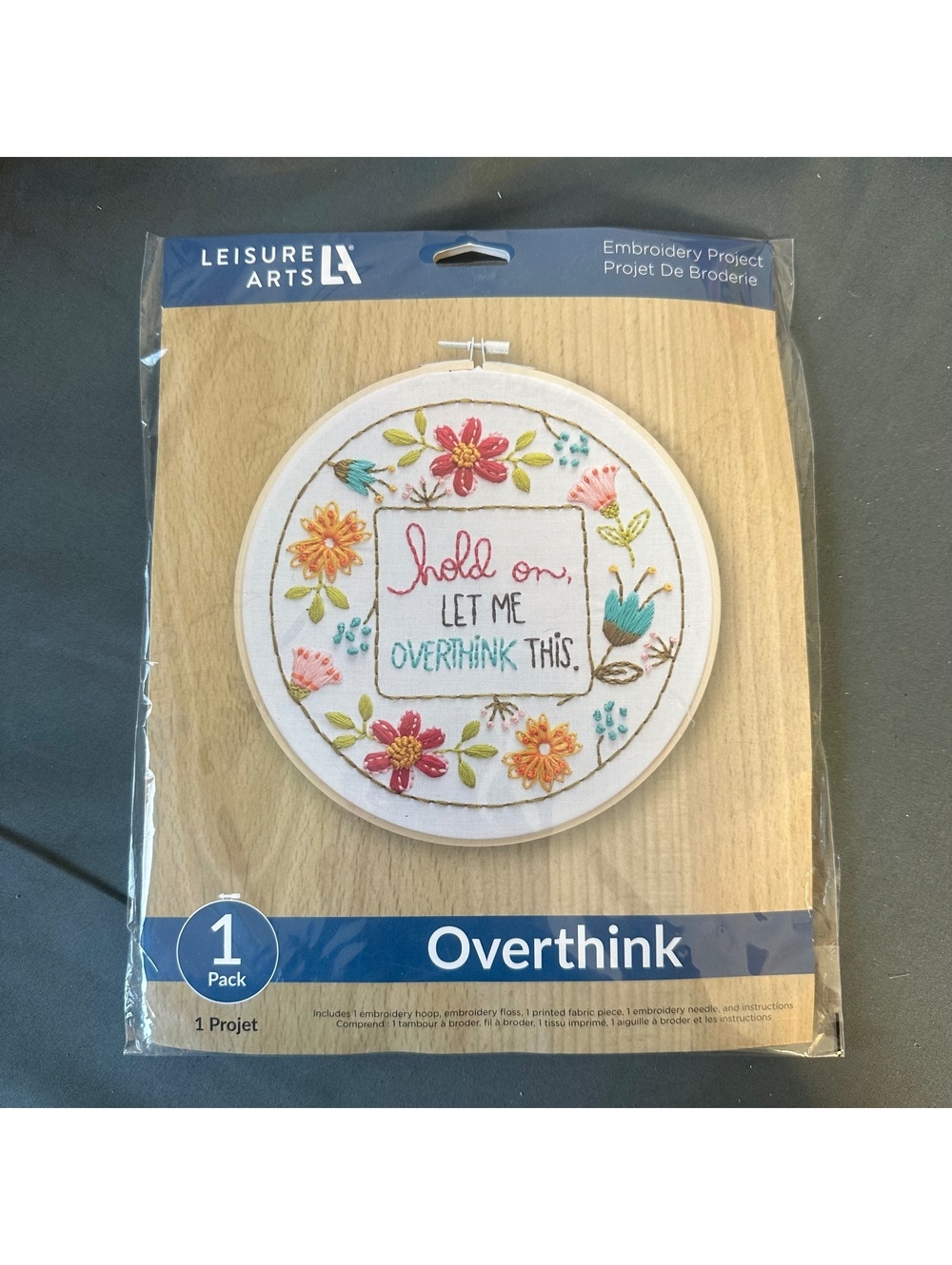 Hold On Let Me Overthink This Floral Embroidery Kit Leisure Arts